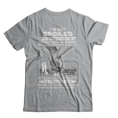 I Am A Not Spoiled My Wife Was Born In January Husband-T-Shirt & Hoodie-Classic T-Shirt-Sport Grey