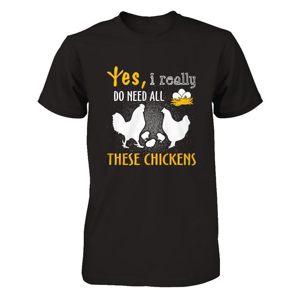 I Really Do Need All These Chickens