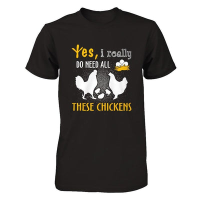 I Really Do Need All These Chickens-T-Shirt & Hoodie-Premium T-Shirt-Black