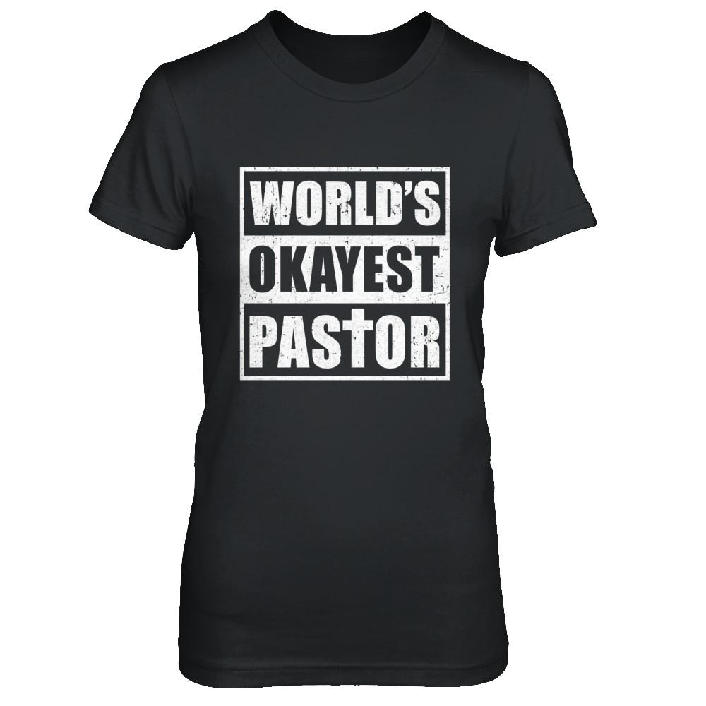 Christian World's Okayest Pastor-T-Shirt & Hoodie-Women's T-Shirt-Black
