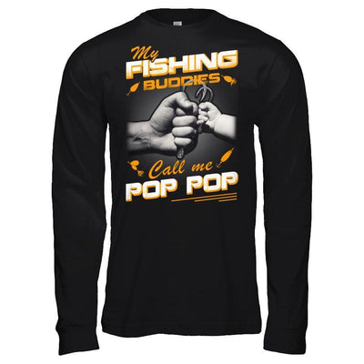 My Fishing Buddies Call Me Pop Pop-T-Shirt & Hoodie-Long Sleeve T-Shirt-Black