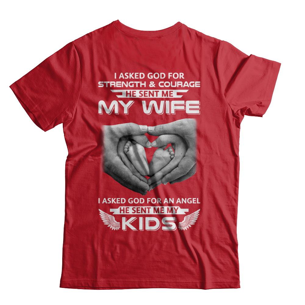 I Asked God Strength And Angel He Sent Me My Wife Kids-T-Shirt & Hoodie-Classic T-Shirt-Red