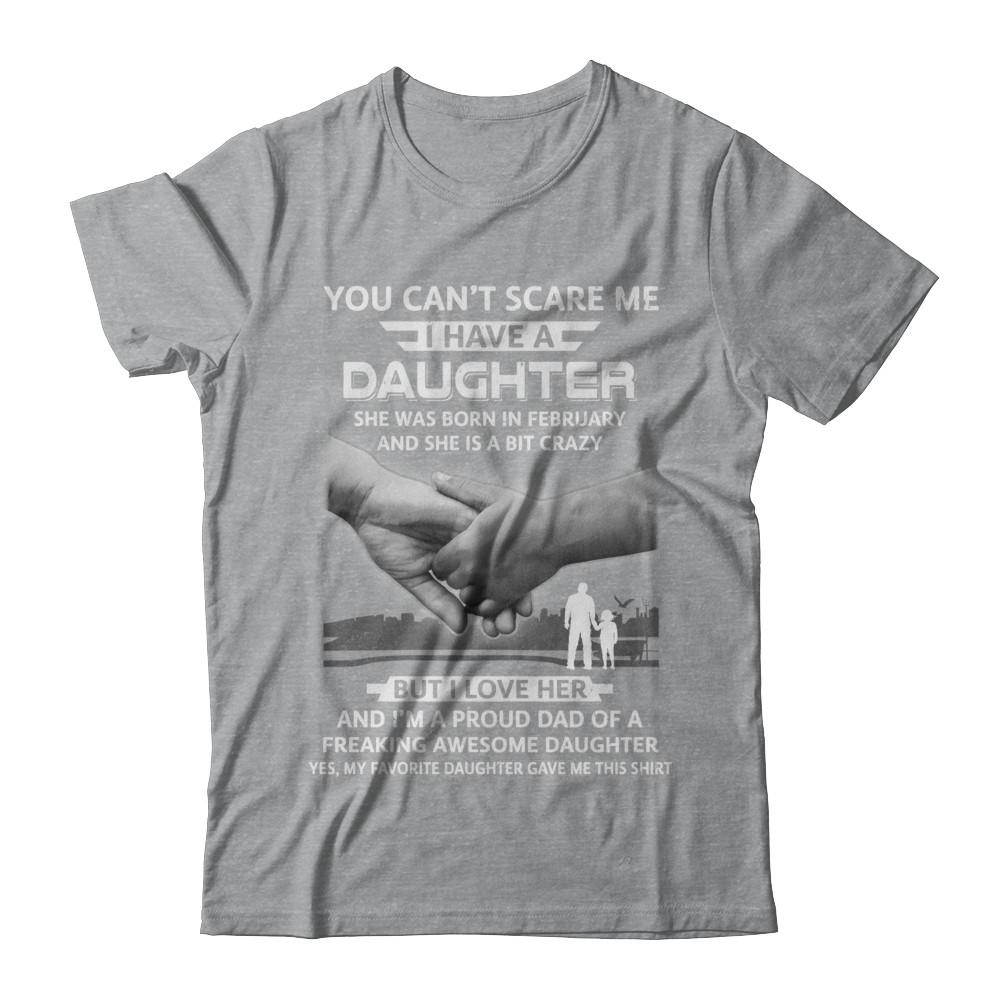 I Have A Daughter She Was Born In February Dad Gift-T-Shirt & Hoodie-Classic T-Shirt-Sport Grey