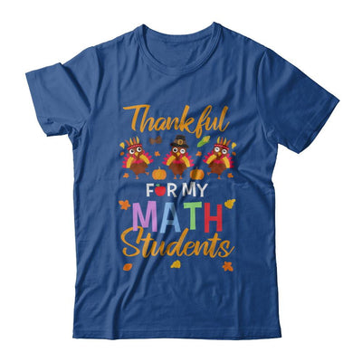 Thankful For My Math Students Teacher Thanksgiving Day-T-Shirt & Hoodie-Classic T-Shirt-Royal
