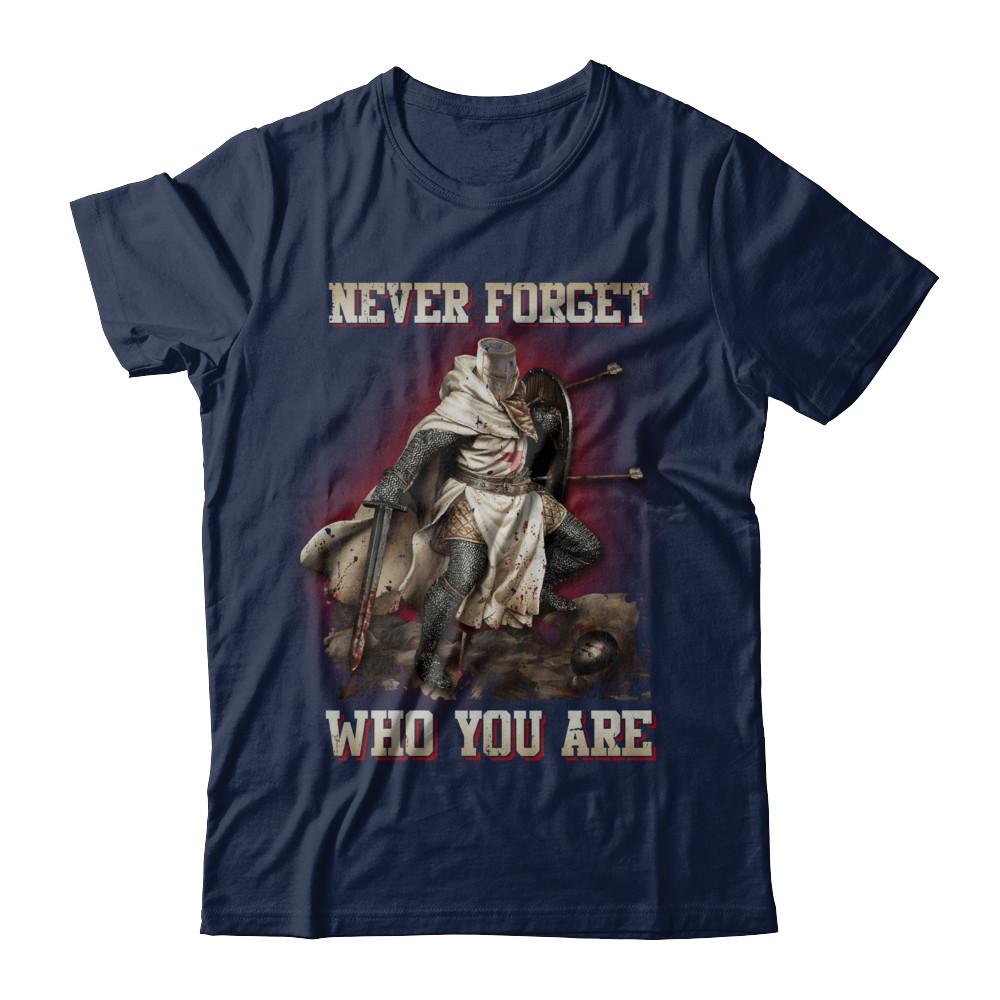 Knight Templar Never Forget Who You Are-T-Shirt & Hoodie-Classic T-Shirt-Navy