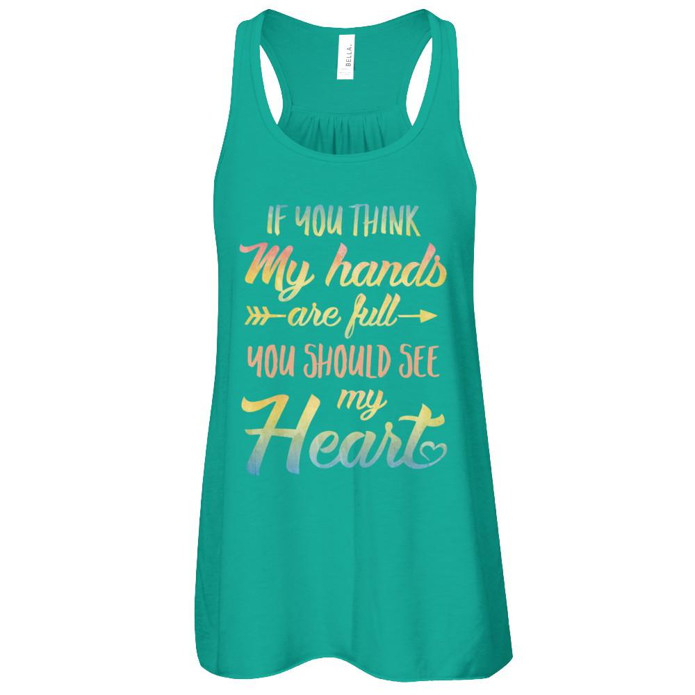 If You Think My Hands Are Full You Should See My Heart-T-Shirt & Tank Top-Women's Flowy Racerback Tank-Kelly