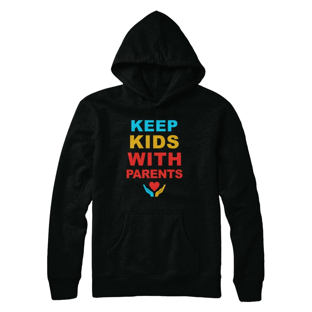 Keep Kids With Parents Families Belong Together-T-Shirt & Hoodie-Pullover Hoodie-Black