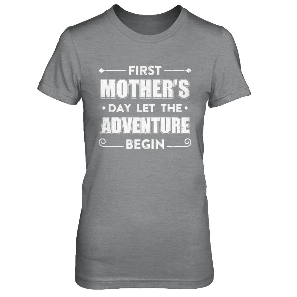 First Mother's Day Let The Adventure Begin Mommy-T-Shirt & Hoodie-Women's T-Shirt-Sport Grey