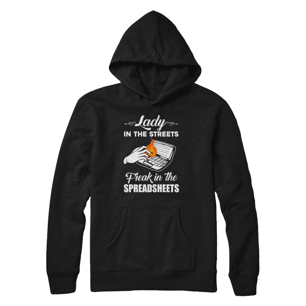 Lady In The Streets Freak In The Spreadsheets-T-Shirt & Hoodie-Pullover Hoodie-Black