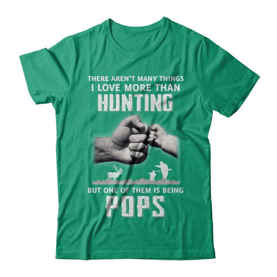 I Love More Than Hunting Being Pops Funny Fathers Day-T-Shirt & Hoodie-Classic T-Shirt-Kelly Green