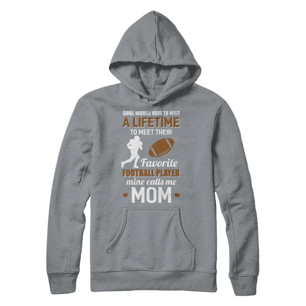 Funny My Favorite Football Player Calls Me Mom-T-Shirt & Hoodie-