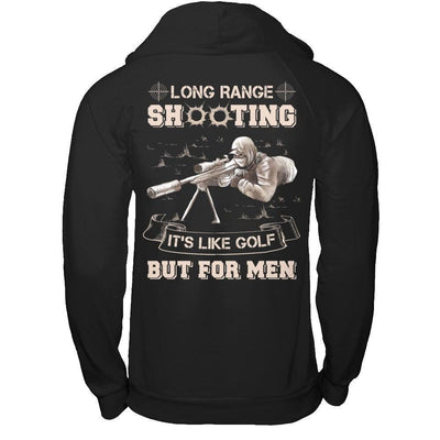 Long Range Shooting It's Like Golf But For Men-T-Shirt & Hoodie-Pullover Hoodie-Black