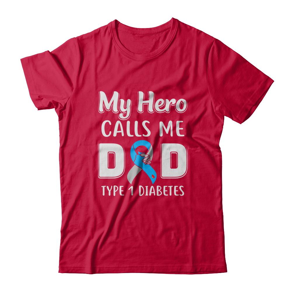 Son Daughter My Hero Calls Me Dad T1D Type1 Diabetes-T-Shirt & Hoodie-Classic T-Shirt-Red