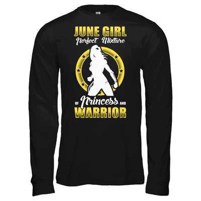 June Girl Perfect Mixture Of Princess And Warrior-T-Shirt & Hoodie-Long Sleeve T-Shirt-Black