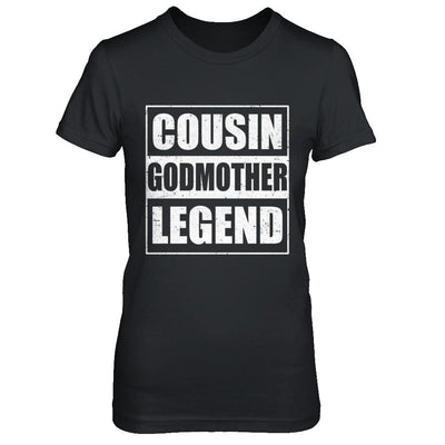 Cousin God-Mother Legend Family Funny Mothers Day Gift-T-Shirt & Hoodie-Women's T-Shirt-Black
