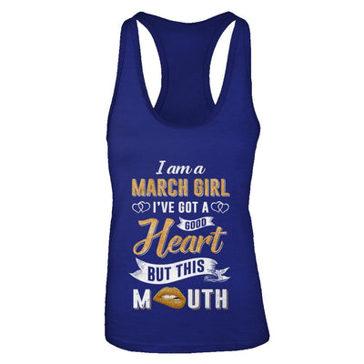I Am A March Girl I've Got A Good Heart Birthday-T-Shirt & Tank Top-Women's Ideal Racerback Tank-Royal
