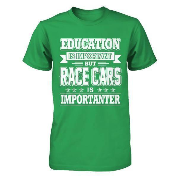 Education Is Important But Race Cars Is Importanter-T-Shirt & Hoodie-Premium T-Shirt-Kelly Green