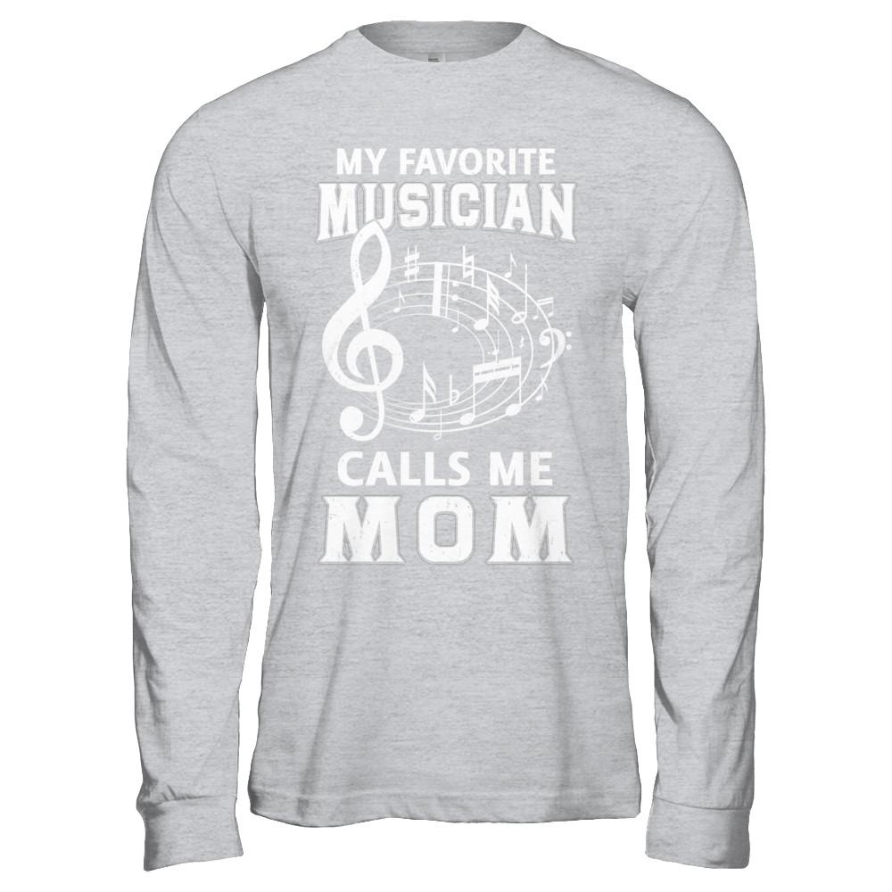 My Favorite Musican Calls Me Mom Mothers Day-T-Shirt & Hoodie-Long Sleeve T-Shirt-Sport Grey