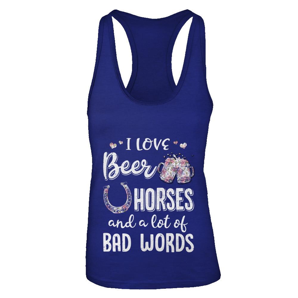 I Love Beer Horses And A Lot Of Bad Words Beer-T-Shirt & Tank Top-Women's Ideal Racerback Tank-Royal