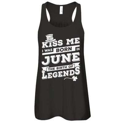 Kiss Me I Was Born In June The Birth Of Legends-T-Shirt & Hoodie-Women's Flowy Racerback Tank-Black