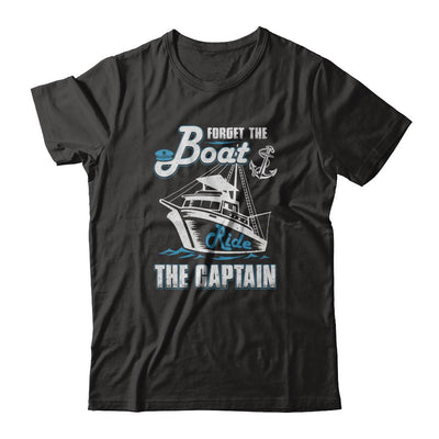 Forget The Boat Ride The Captain-T-Shirt & Tank Top-Premium T-Shirt-Black