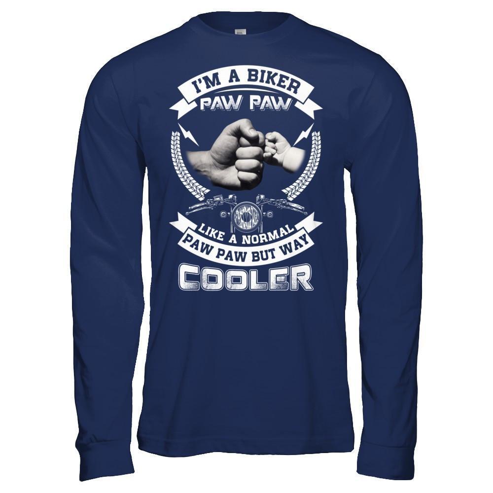 I'm A Biker Paw Paw Like A Normal Paw Paw But Way Cooler-T-Shirt & Hoodie-Long Sleeve T-Shirt-Navy