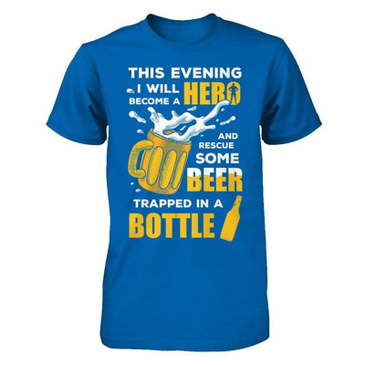 I Will Become A Hero And Rescue Some Beer Trapped In A Bottle-T-Shirt & Hoodie-Classic T-Shirt-Royal
