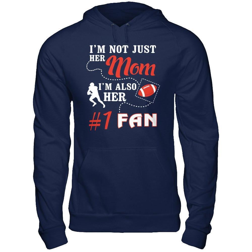 I'm Not Just Her Mom I'm Also Her Fan Football Mom-T-Shirt & Hoodie-Pullover Hoodie-Navy