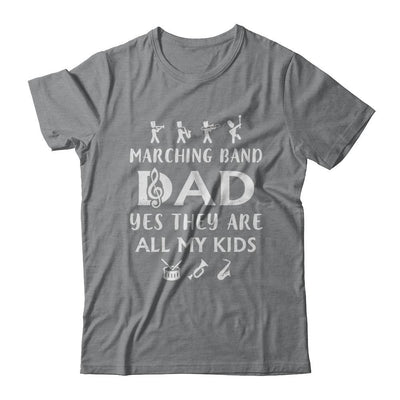 Marching Band Dad Yes They Are All My Kids-T-Shirt & Hoodie-Classic T-Shirt-Sport Grey