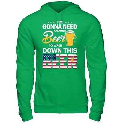 I'm Gonna Need Another Beer To Wash Down This Beer-T-Shirt & Hoodie-Pullover Hoodie-Irish Green