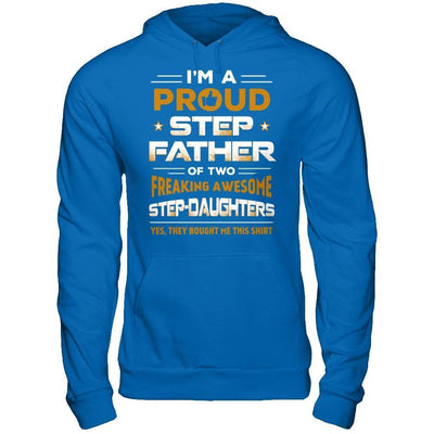 I'm A Proud Step Father Of Two Freaking Awesome Step Daughters-T-Shirt & Hoodie-Pullover Hoodie-Royal
