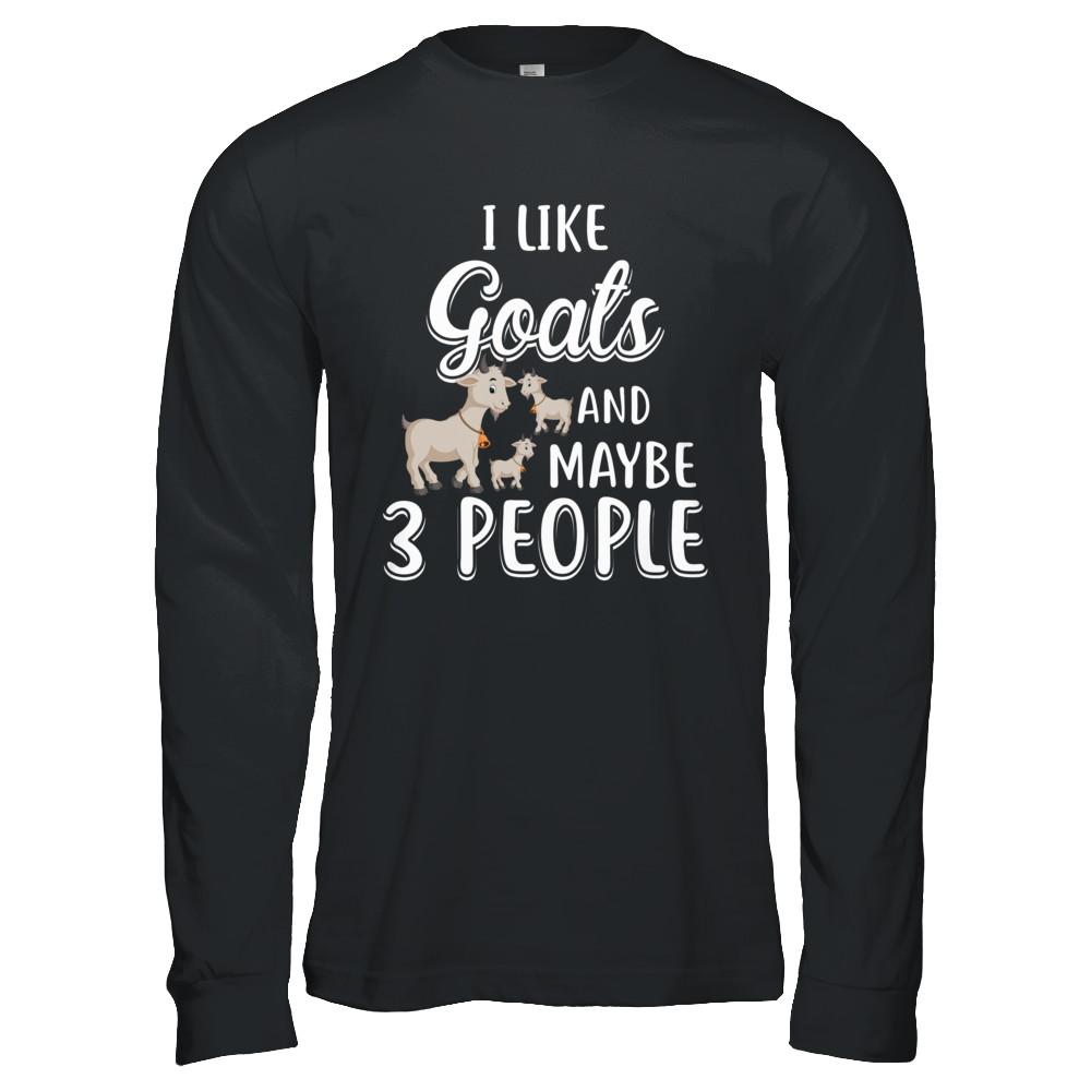 I Like Goats And Maybe 3 People-T-Shirt & Hoodie-Long Sleeve T-Shirt-Black