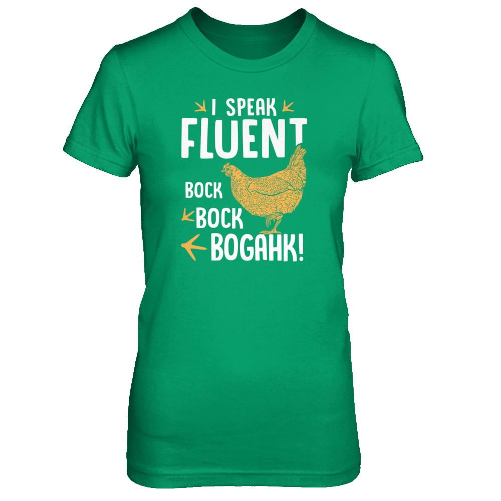 I Speak Fluent Bock Bock Bogahk Famer Funny Chicken-T-Shirt & Tank Top-Women's T-Shirt-Irish Green