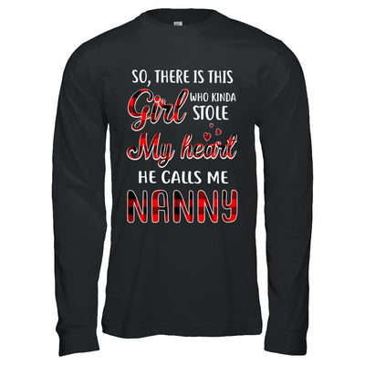 This Girl Who Kinda Stole My Heart He Calls Me Nanny-T-Shirt & Hoodie-Long Sleeve T-Shirt-Black