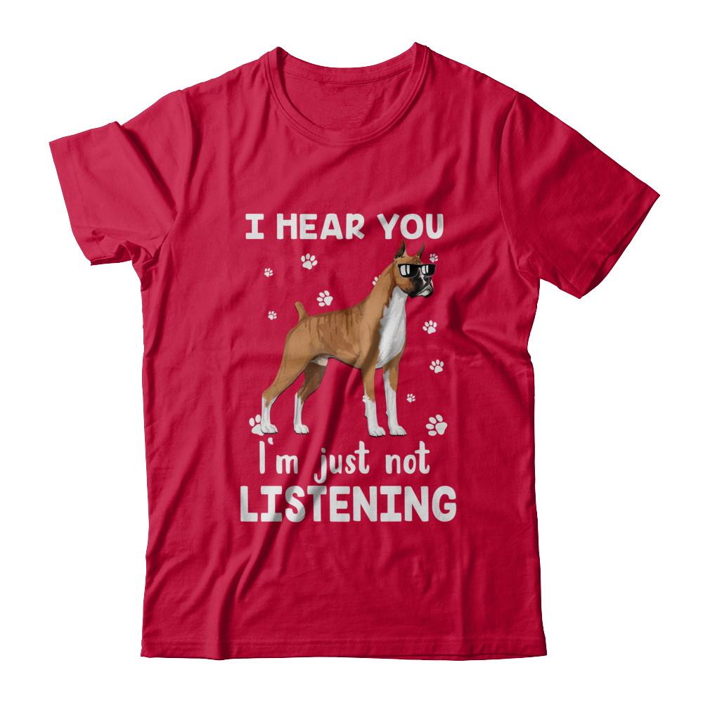 I Hear You I'm Just Not Listening Funny Boxer-T-Shirt & Hoodie-Classic T-Shirt-Red