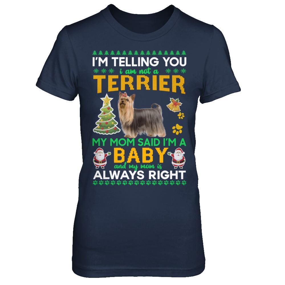 I Am Not A Yorkshire Terrier My Mom Said I'm A Baby-T-Shirt & Sweatshirt-Women's T-Shirt-Navy