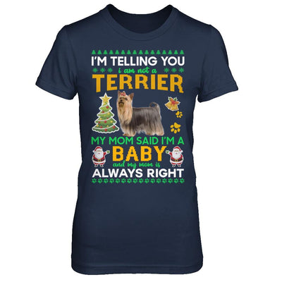 I Am Not A Yorkshire Terrier My Mom Said I'm A Baby-T-Shirt & Sweatshirt-Women's T-Shirt-Navy