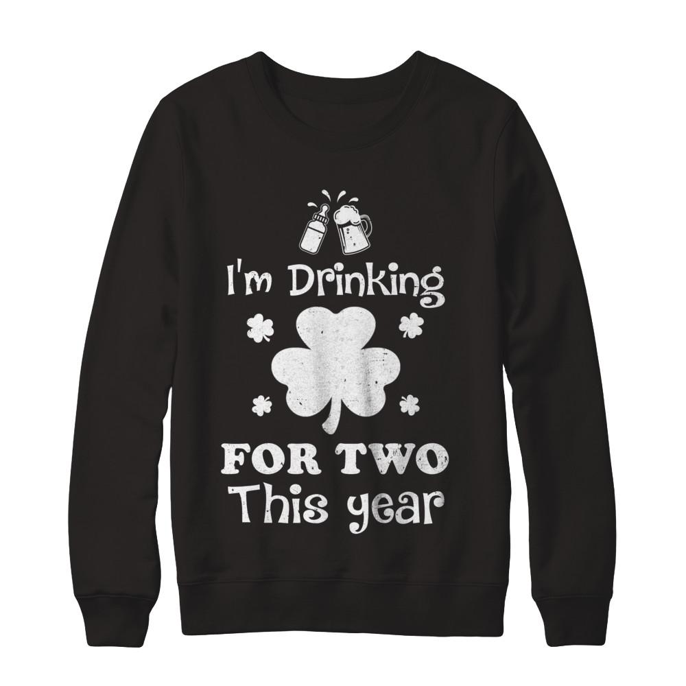 Drinking For Two St Patricks Day Pregnancy Gift-T-Shirt & Hoodie-Crewneck Sweatshirt-Black