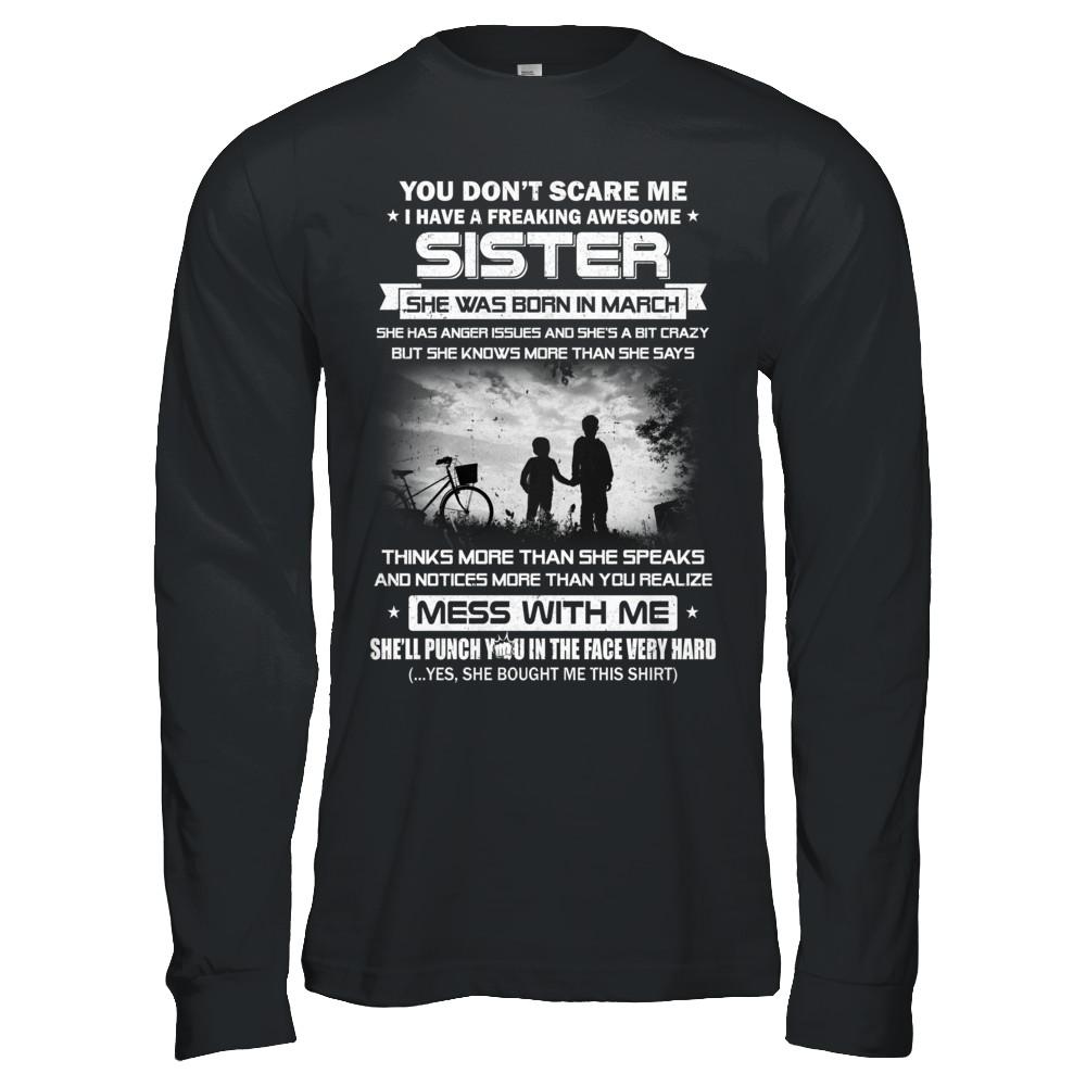 Freaking Awesome Sister She Was Born In March Brother-T-Shirt & Hoodie-Long Sleeve T-Shirt-Black