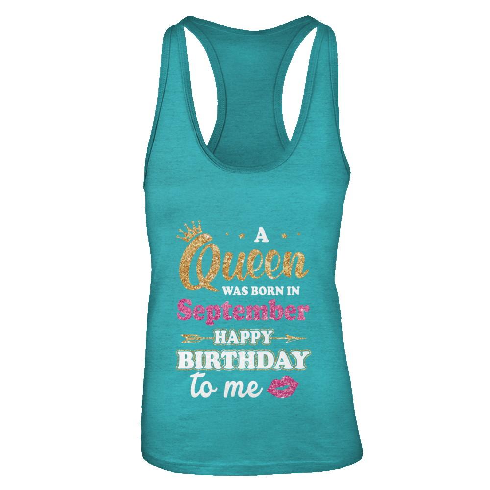 A Queen Was Born In September Happy Birthday Gift-T-Shirt & Tank Top-Women's Ideal Racerback Tank-Tahiti Blue