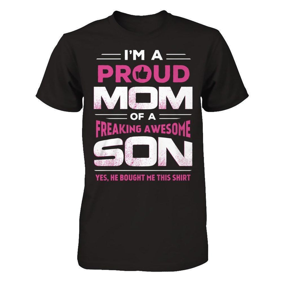 I'm A Proud Mom Of A Freaking Awesome Son-T-Shirt & Hoodie-Premium T-Shirt-Black