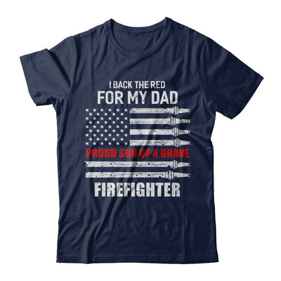 I Back The Red For My Dad Proud Son Firefighter-T-Shirt & Hoodie-Classic T-Shirt-Navy