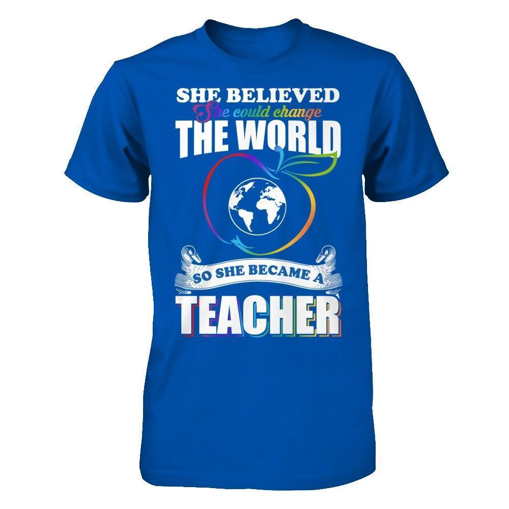 She Believed She Could Change The World She Became A Teacher-T-Shirt & Hoodie-Premium T-Shirt-Royal