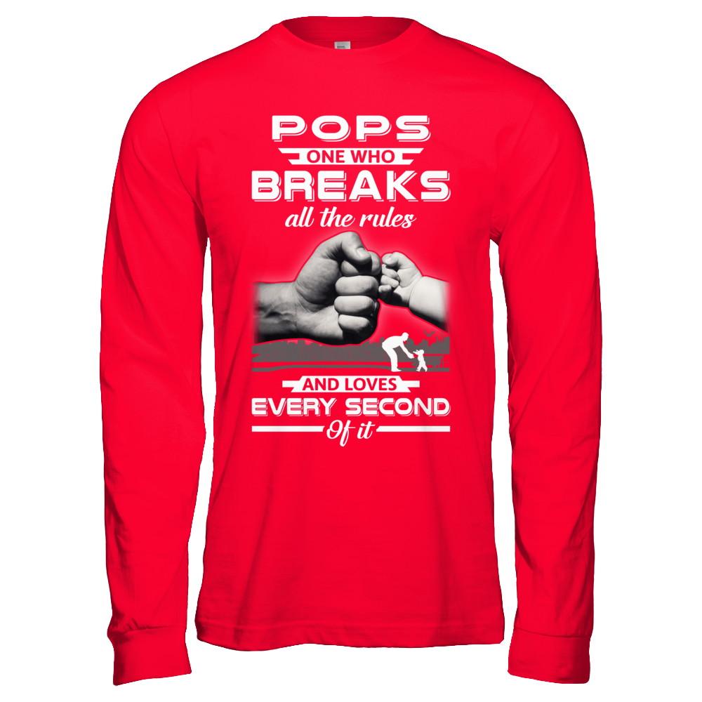 Pops One Who Breaks All The Rules And Loves Every Second Of It-T-Shirt & Hoodie-Long Sleeve T-Shirt-Red