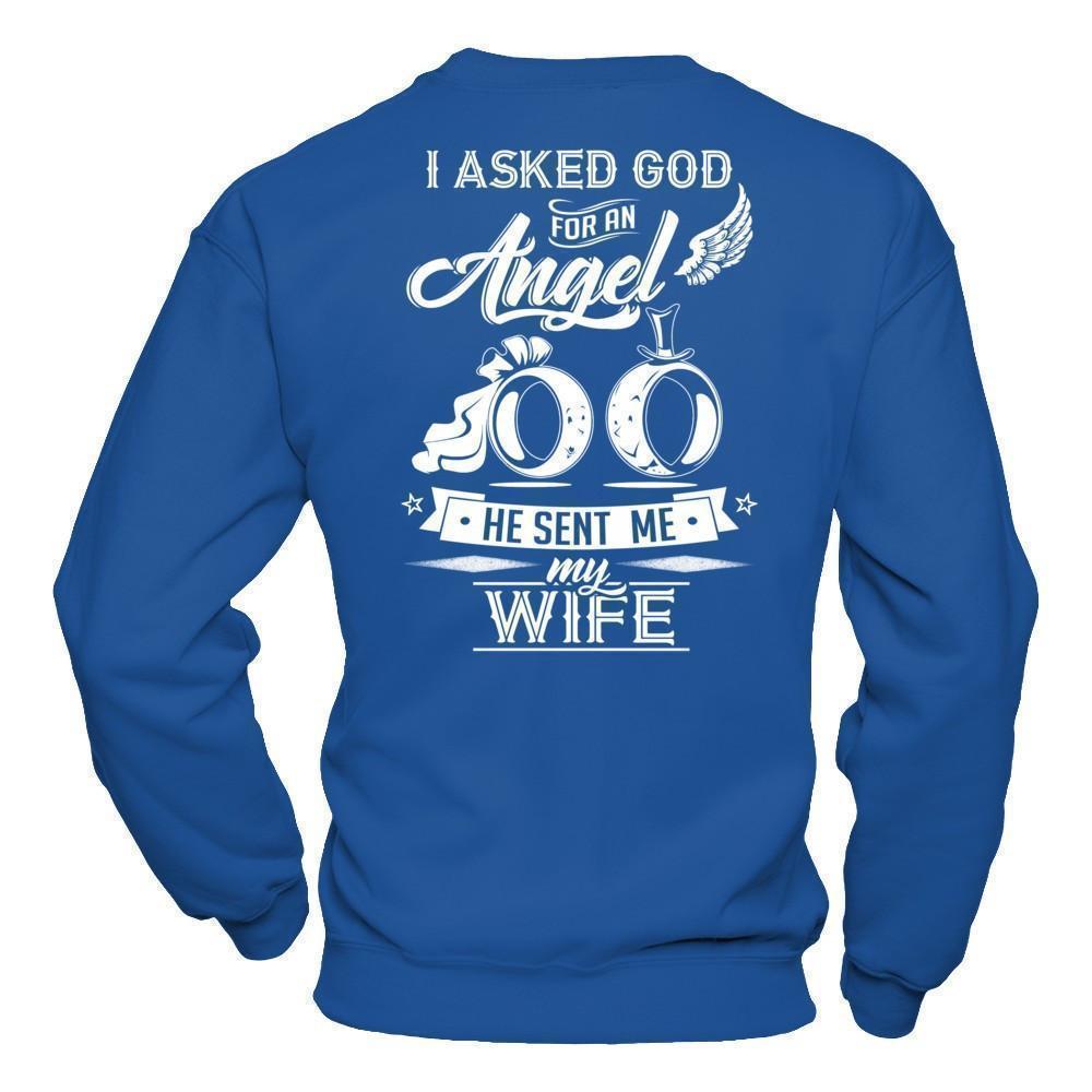 I Asked God For An Angel He Sent Me My Wife-T-Shirt & Hoodie-Crewneck Sweatshirt-Royal