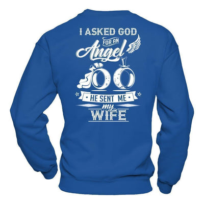 I Asked God For An Angel He Sent Me My Wife-T-Shirt & Hoodie-Crewneck Sweatshirt-Royal