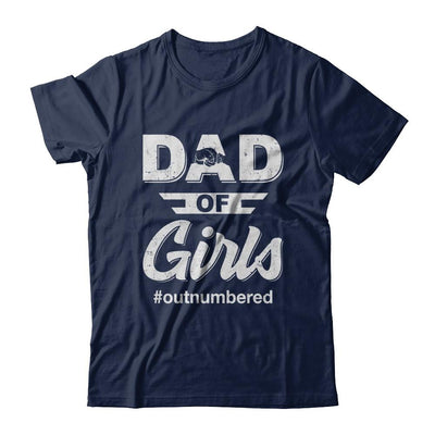 Dad Of Girls Outnumbered Fathers Day Gifts-T-Shirt & Hoodie-Classic T-Shirt-Navy