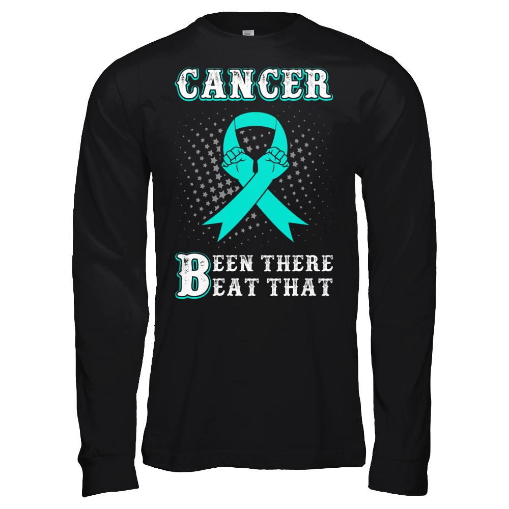 Ovarian Cancer Been There Beat That Teal Awareness Ribbon-T-Shirt & Hoodie-Long Sleeve T-Shirt-Black