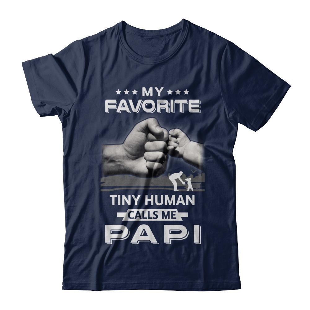 My Favorite Tiny Human Calls Me Papi-T-Shirt & Hoodie-Classic T-Shirt-Navy