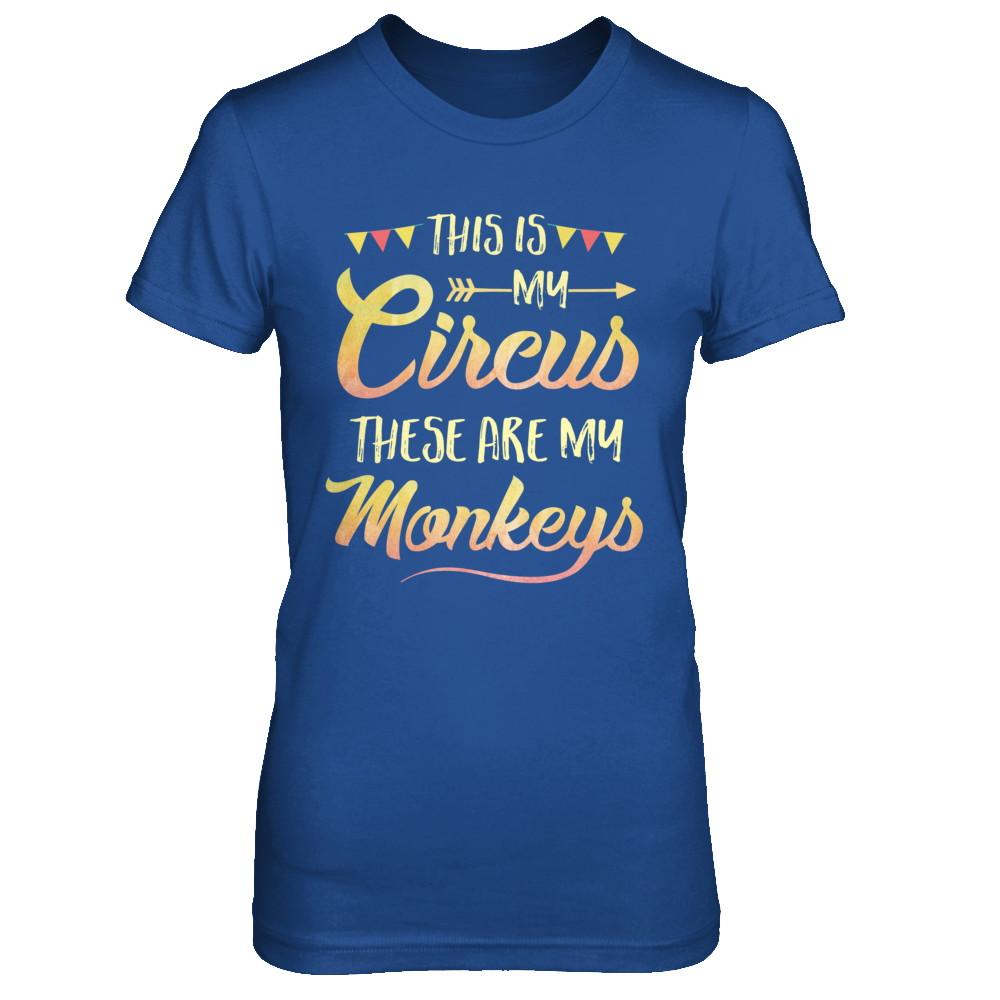 This Is My Circus These Are My Monkeys-T-Shirt & Hoodie-Women's T-Shirt-Royal